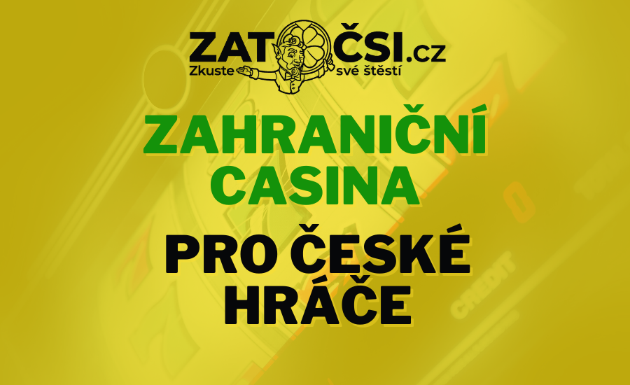 Zahranicni online casina pro ceske Jak si vybrat to pravé místo pro hraní